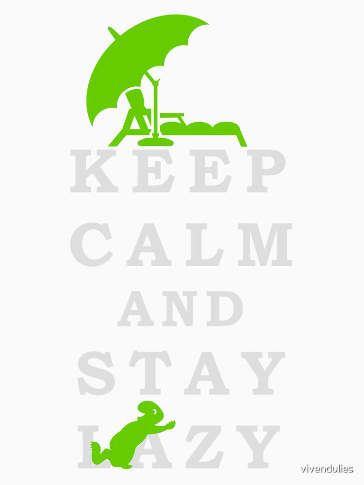 Keep Calm and Stay Lazy VRS2 by vivendulies