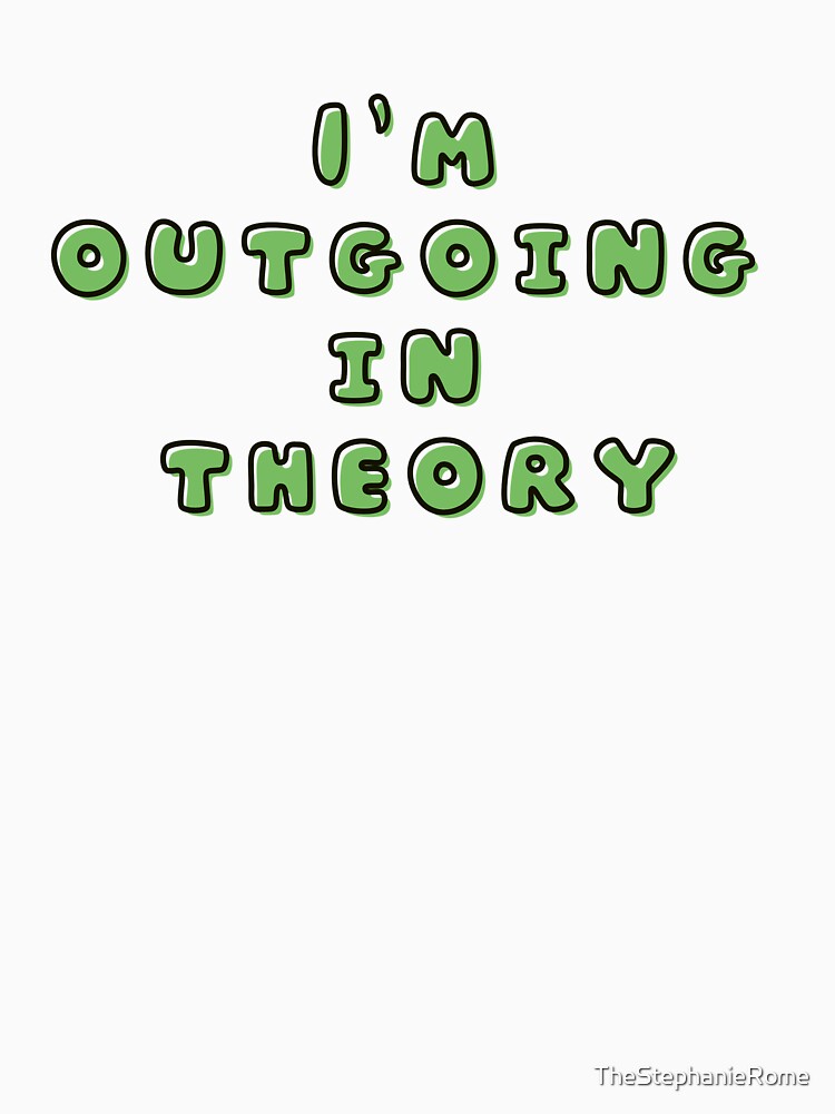 I’m Outgoing in Theory – Funny Introvert Quote Green Aesthetic Design by TheStephanieRome