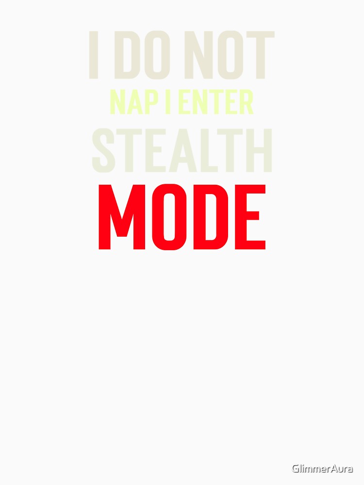 I do not nap; I enter stealth mode. by GlimmerAura