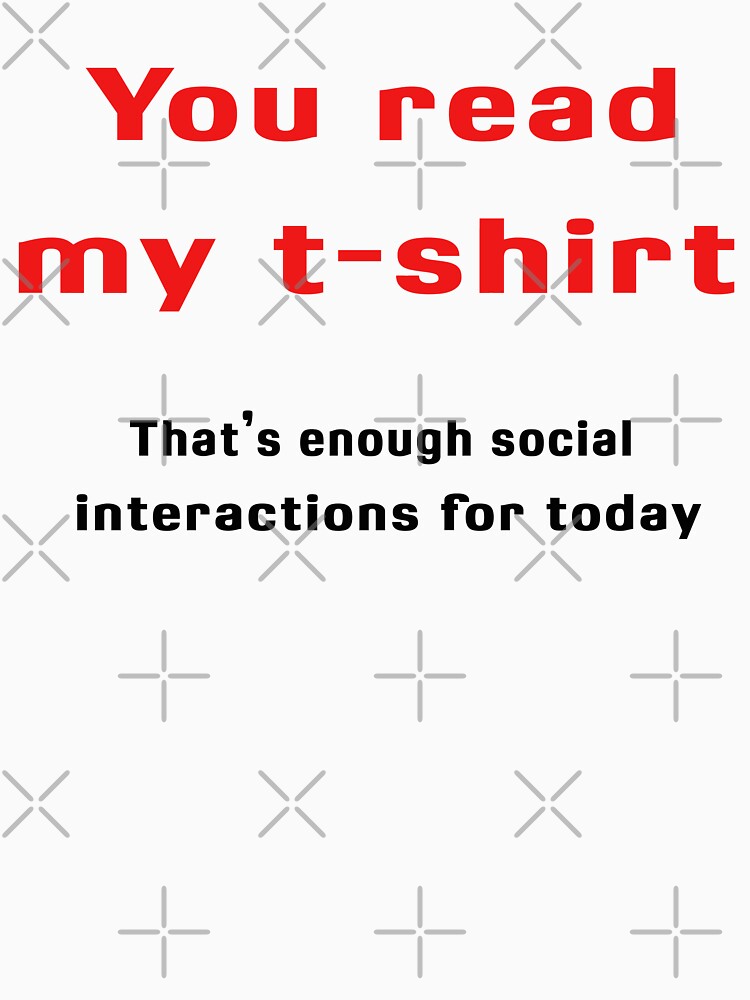 you read my shirt by RetroFrame