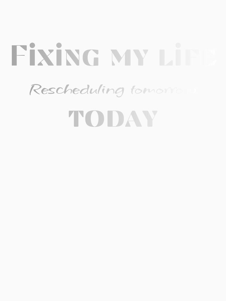 Fixing My Life Today, Sarcasm That Stands Out by JokeAndStyle
