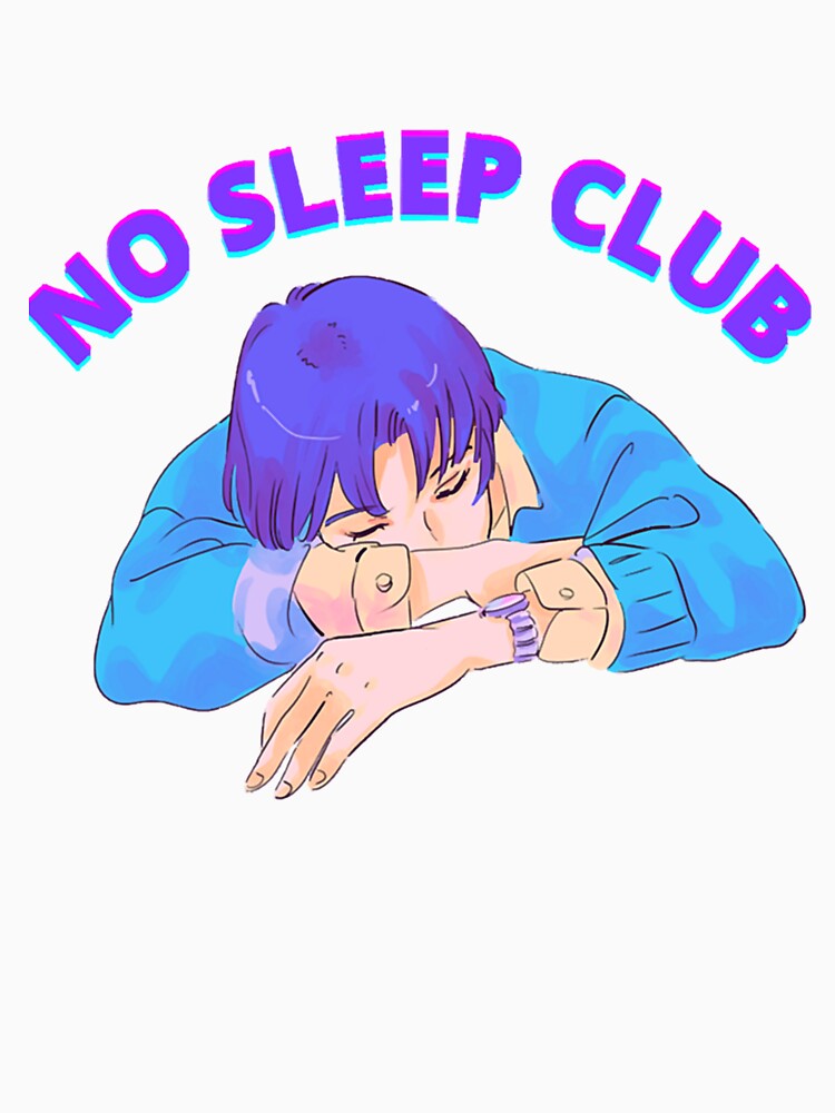 Girl Who Loves No Sleep Club For Sleepless Tired Be Anything by SpunkiesDesign