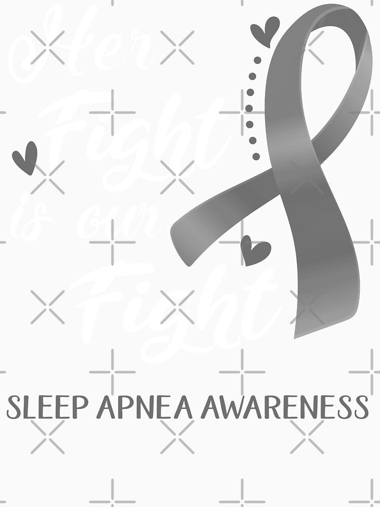 Her Fight Is Our Fight Sleep Apnea Awareness by hvoid41