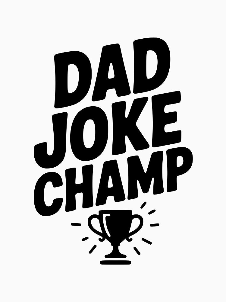 Dad Joke Champ by Frank Ring