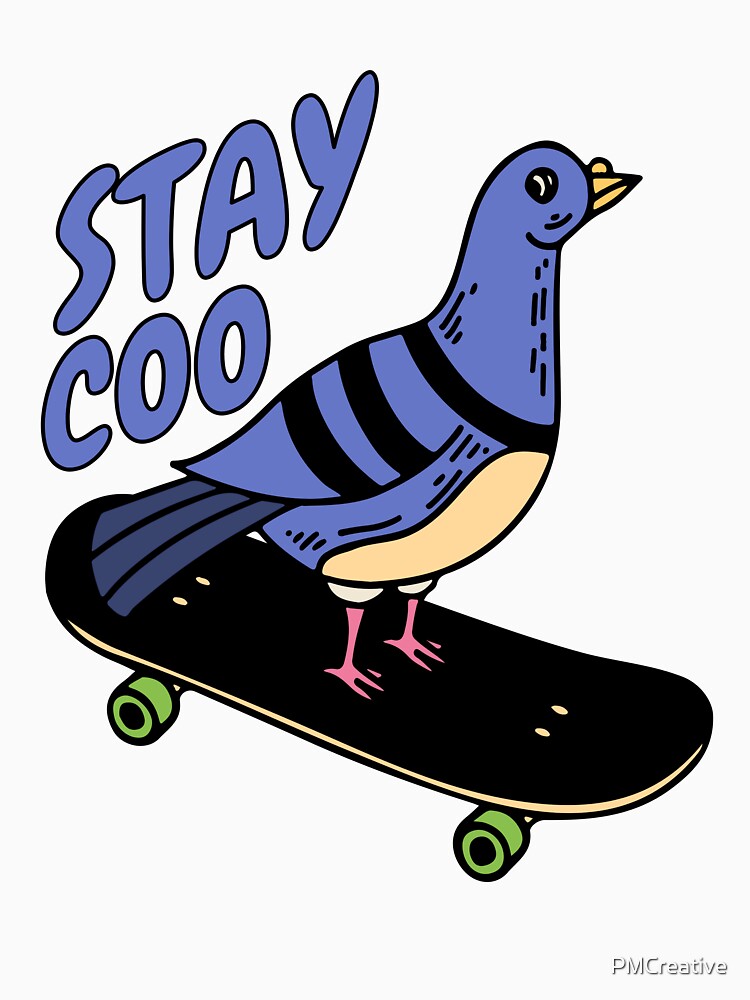 Stay Coo! Cute Skateboarding Pigeon Pun by PMCreative