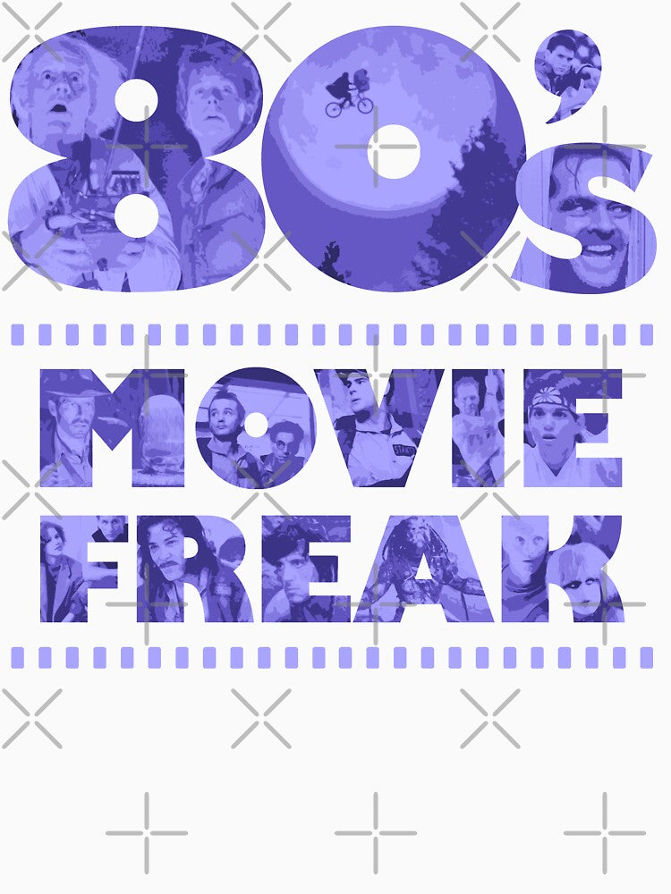 80's Movie Freak by HobzyMerch