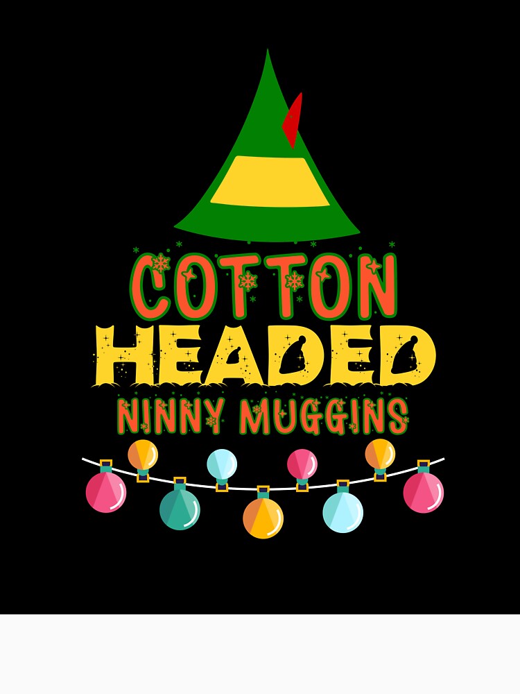 COTTON HEADED NINNY MUGGINS FUNNY NOVELTY CHRISTMAS by AllThatIsWelsh
