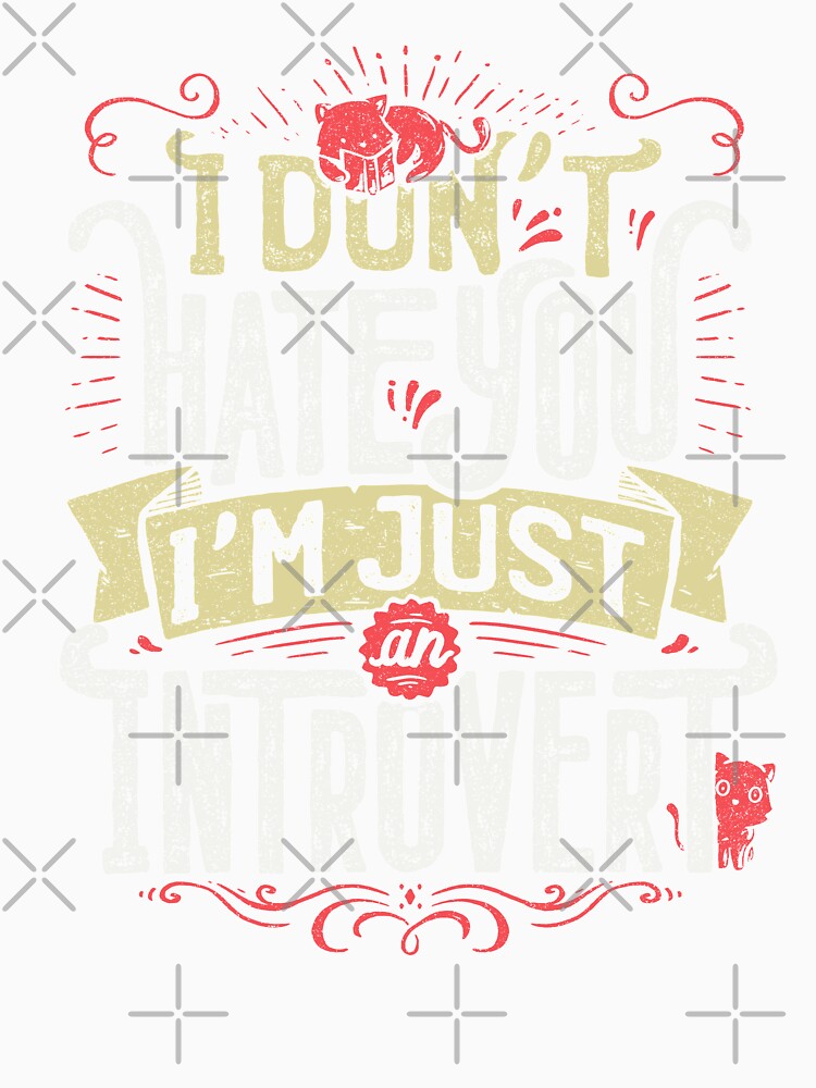 I don't hate you I'm just an introvert by Tobe Fonseca®