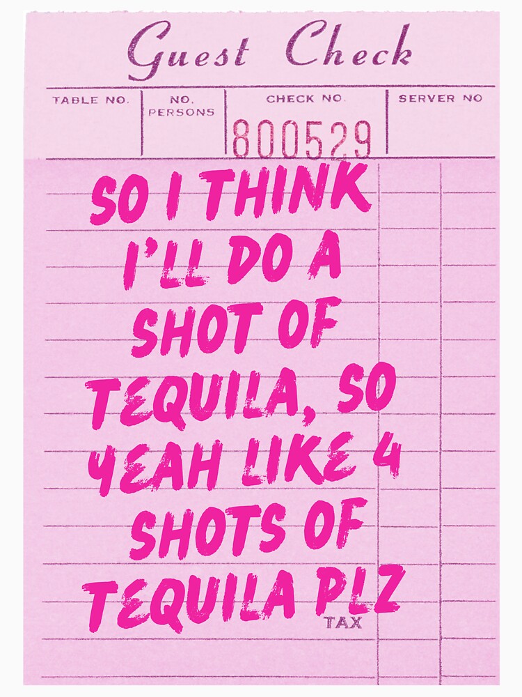 Funny Drinking Quote - One More Shot of Tequila by Zaddie A
