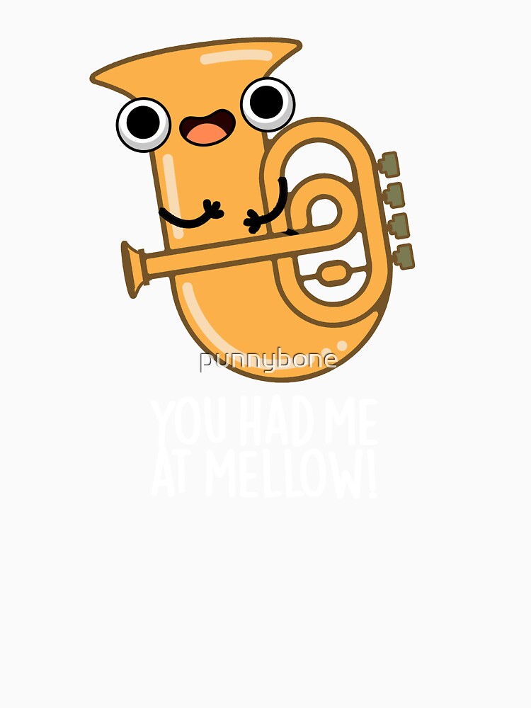 You Had Me At Mellow Funny Tuba Pun (Dark BG) by punnybone