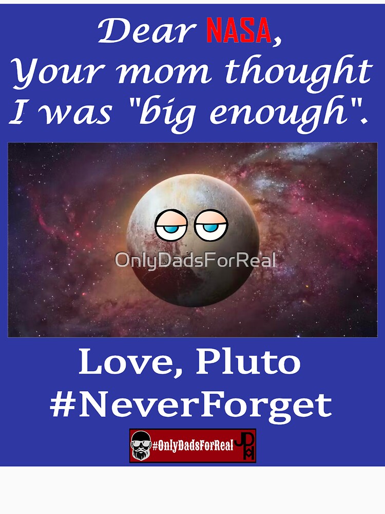 Pluto (Blue) *More Colors Available in Collection by OnlyDadsForReal