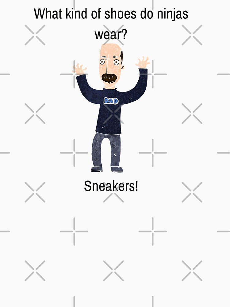 Funny Dad Joke, What Kind of Shoes do Ninja's Wear? by WhatTheWorld