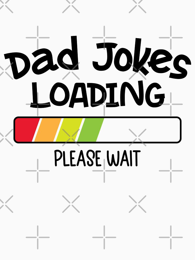 Dad Jokes Loading Please Wait by SnickerTwist