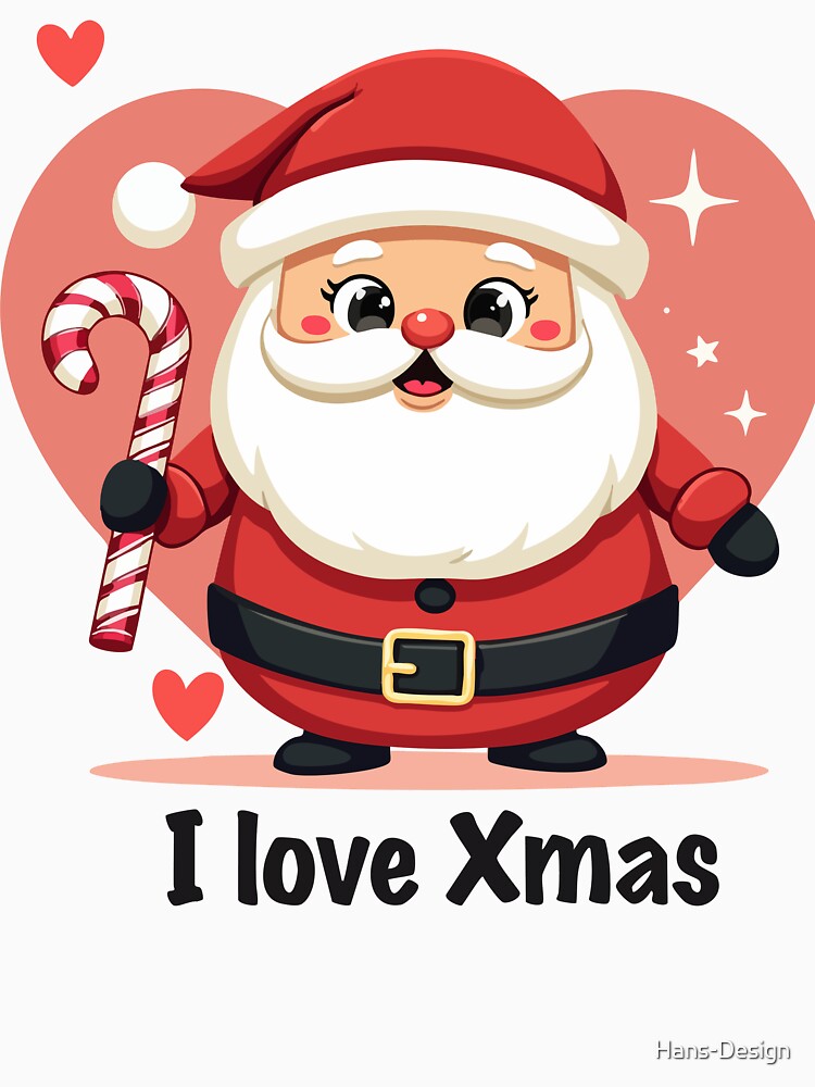Kawaii Santa Claus - Cute "I love Xmas" design for Christmas by Hans-Design