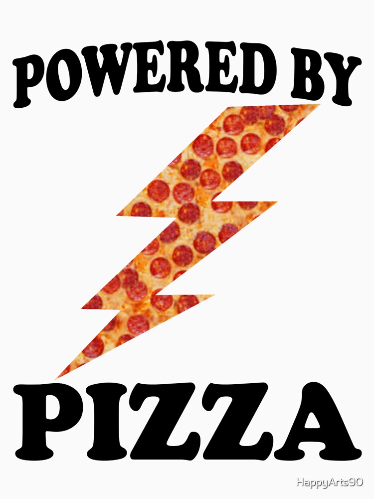 Funny Powered By Pizza Cool Pizza by HappyArts90