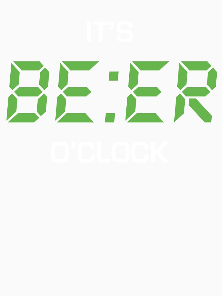 it's Beer o clock by WATEKE