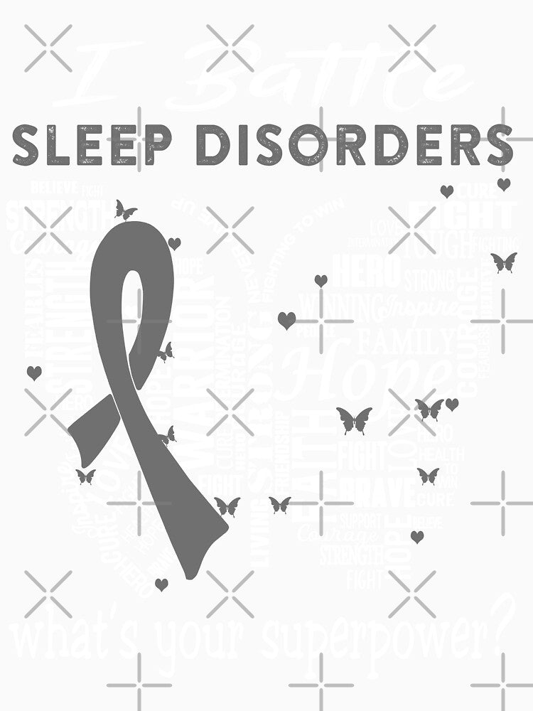 Sleep Disorders Warrior - I Battle Sleep Disorders What is your Superpower? by KirstybShop