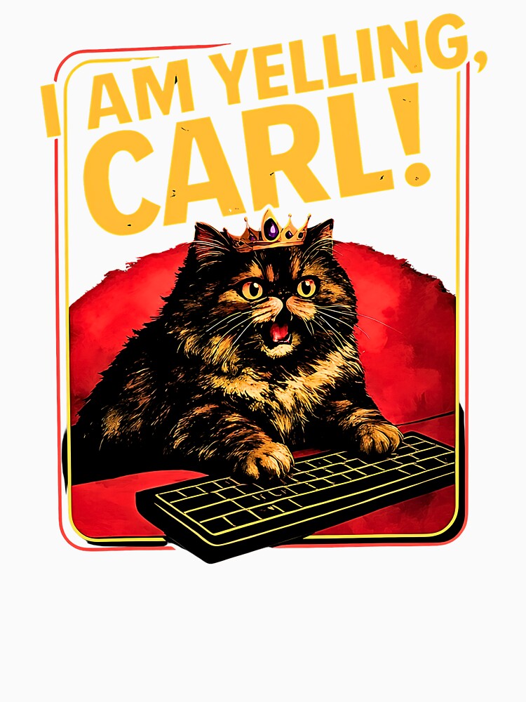 I Am Yelling Carl Funny Angry Cat Meme Retro Design by NinigFox