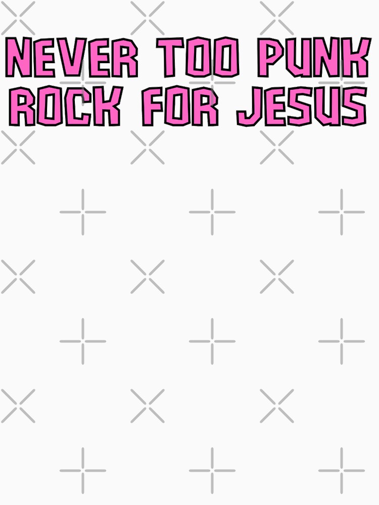 Never Too Punk Rock For Jesus - Funny Jesus Memes by chetan786