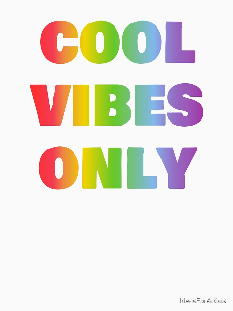 Cool vibes only  - rainbow text by Inspirationmotivation