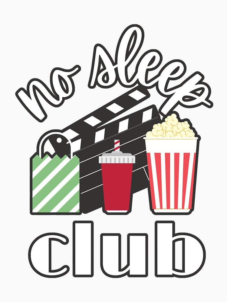 Birthday Women Men No Sleep Club Cinema Retro Things by Z0naShirt