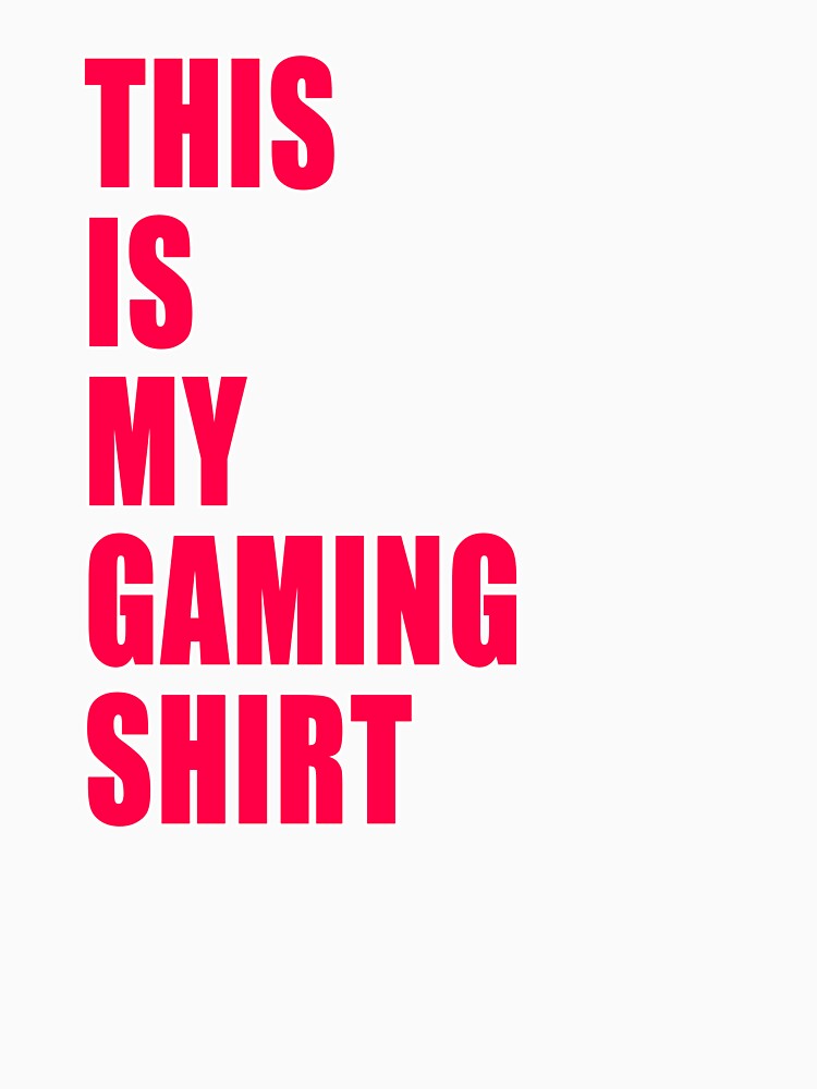 This Is My Gaming Shirt Funny Nerd Gamer Dad Joke Design Red by Jason Gilbert
