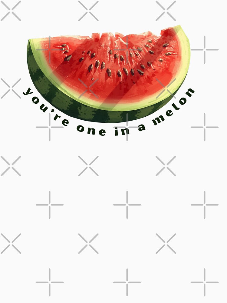 You’re One On a Melon - Cute Pun | TeeHee Puns Funny Design by TeeHee Puns