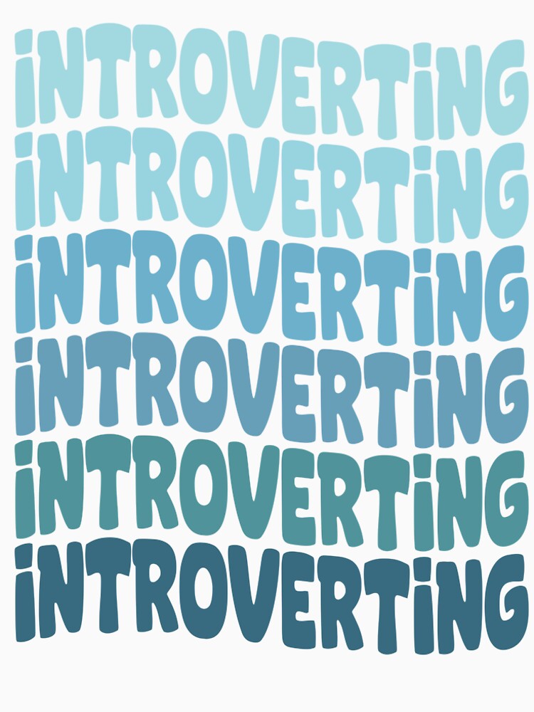 Introverting Funny Retro Introvert Typography Design by THROUGH-LIFE