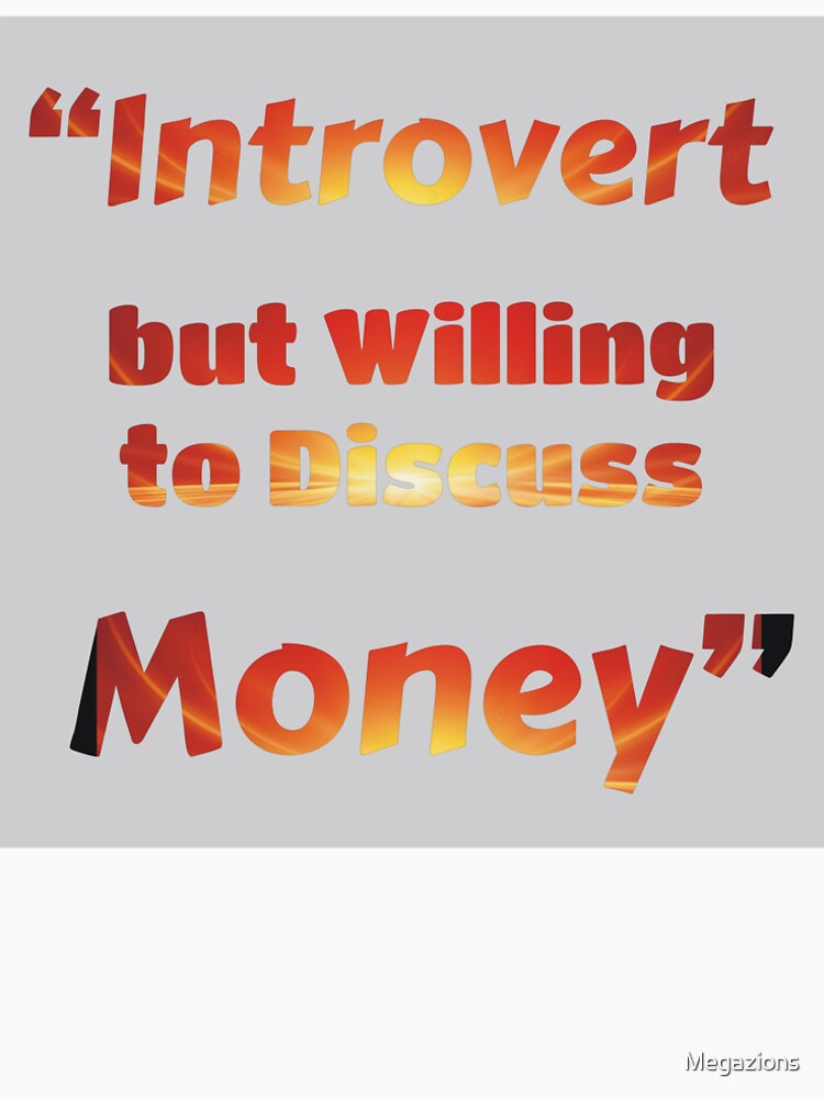 Quiet Mind, Open to Money Talks by Megazions
