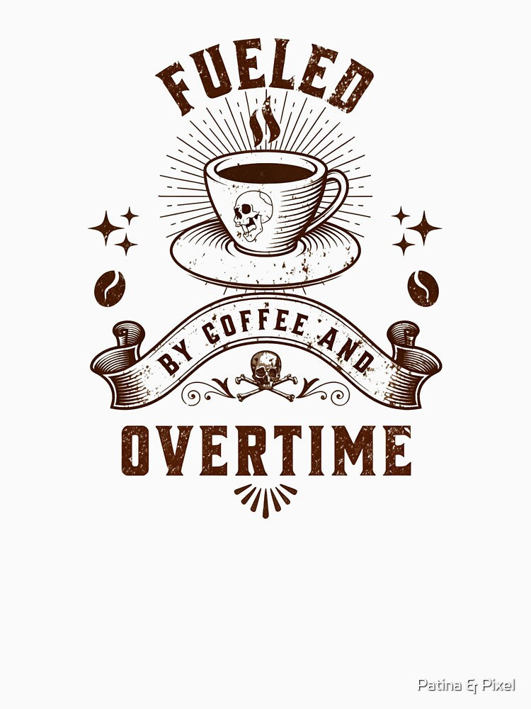 Fueled By Coffee And Overtime Funny Coffee Gift by Patina & Pixel