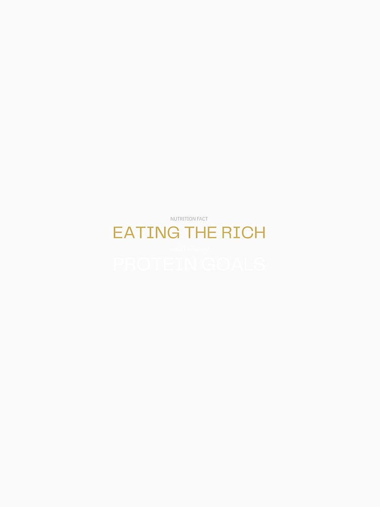 Eating The Rich Would Solve My Protein Goals | Dark Humor Fitness Shirt by CopeAndThread