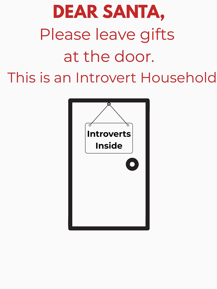 Dear Santa Please Leave Gifts at the Door Introvert Christmas Shirt by AdamIntrovert