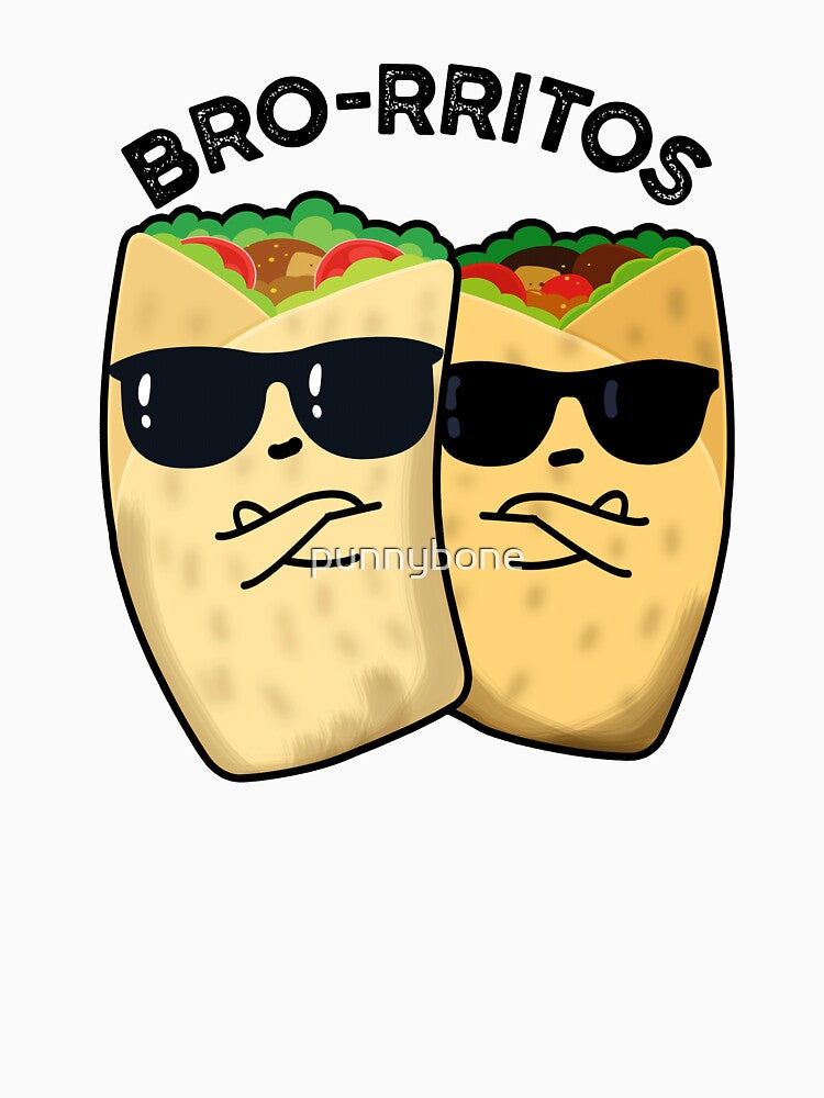 Bro-rritos Funny Burrito Pun by punnybone
