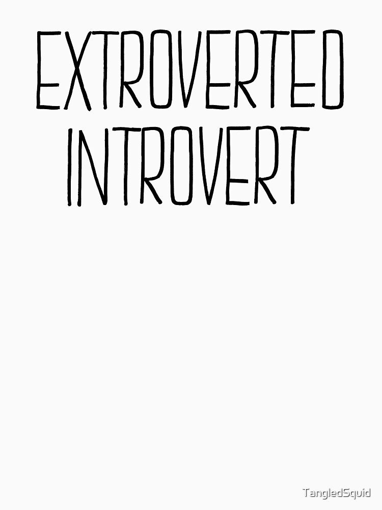 Extroverted Introvert by TangledSquid