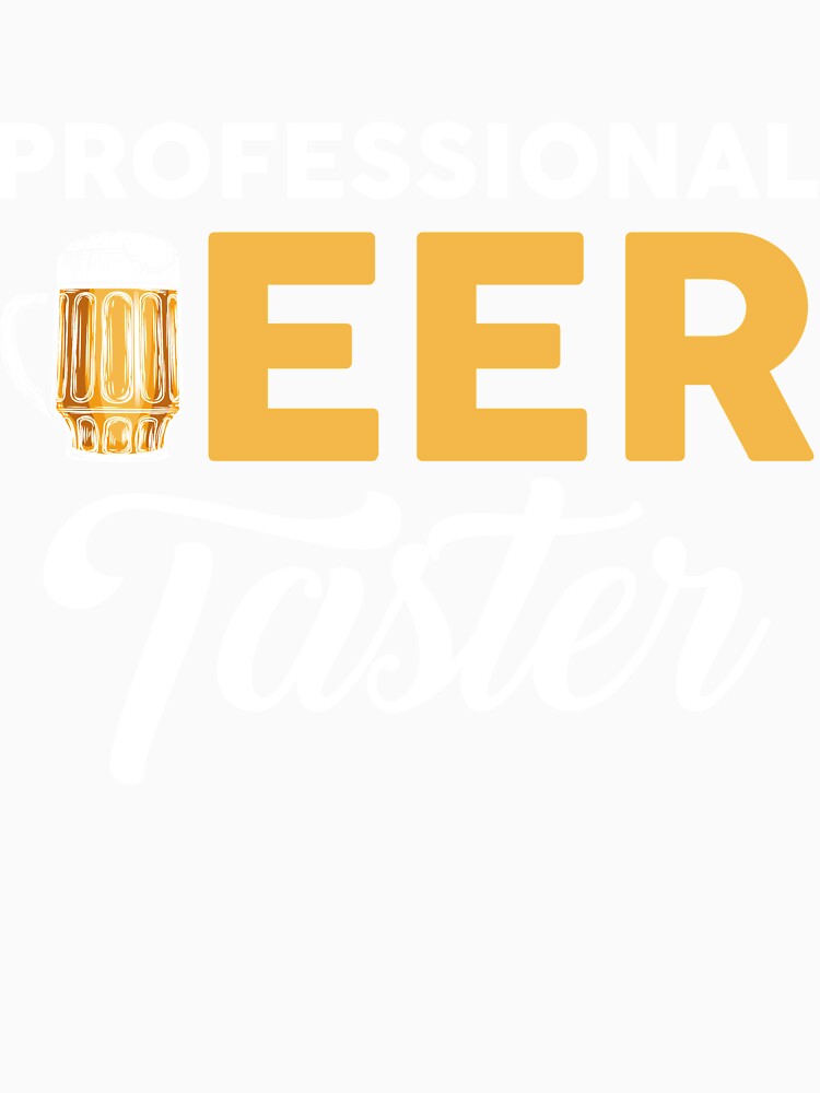 Professional Beer Taster Lover Beer by mmos