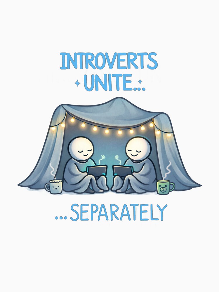 Introverts Unite Separately Funny Introvert Quote by PunchDrop