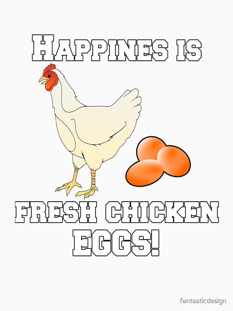 Funny Chicken Farmer Humor Happiness Is Fresh Chicken Eggs by fantasticdesign