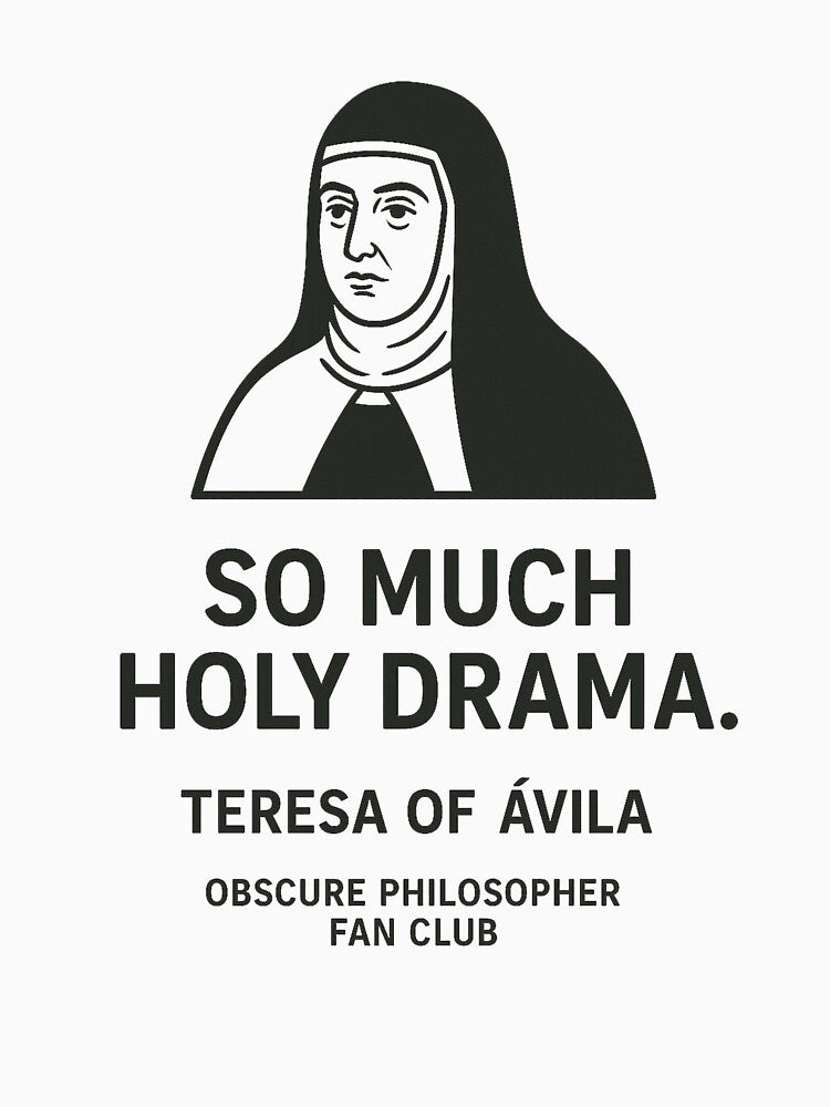 Obscure Philosopher Fan Club: Teresa of Ávila by Grand Illusions