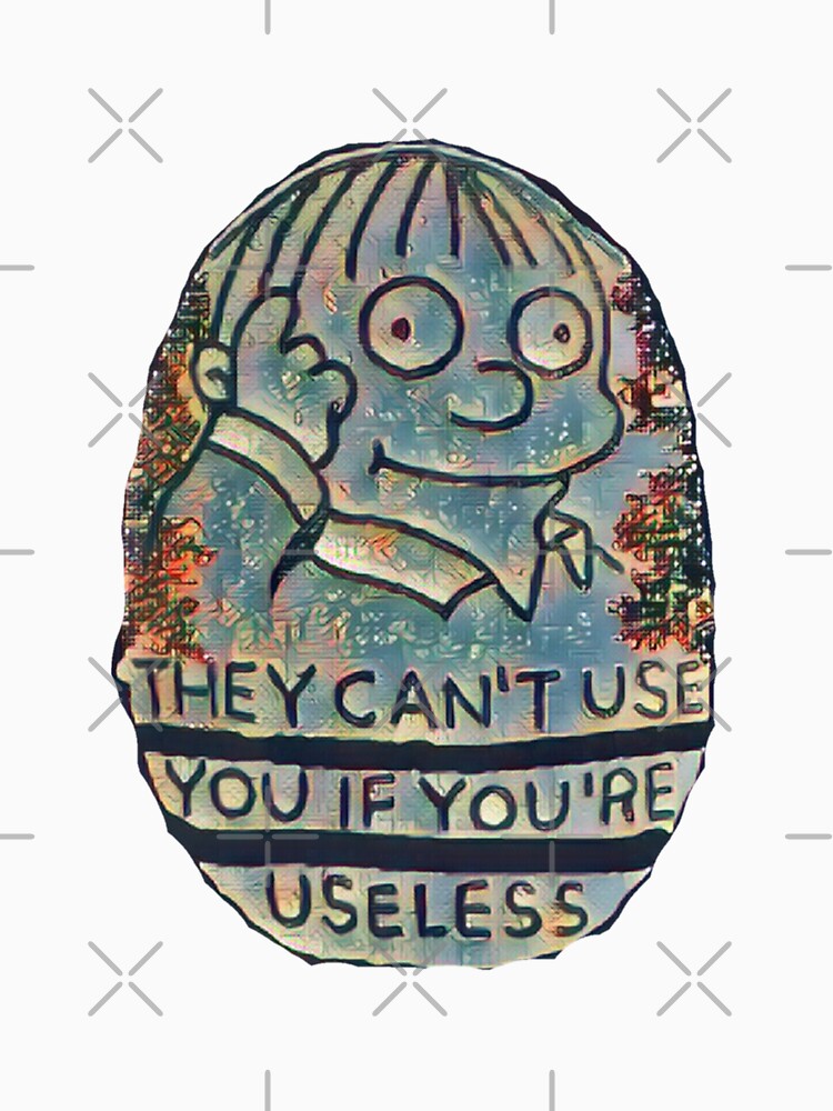 They can't use you,if you are useless by Coollzone