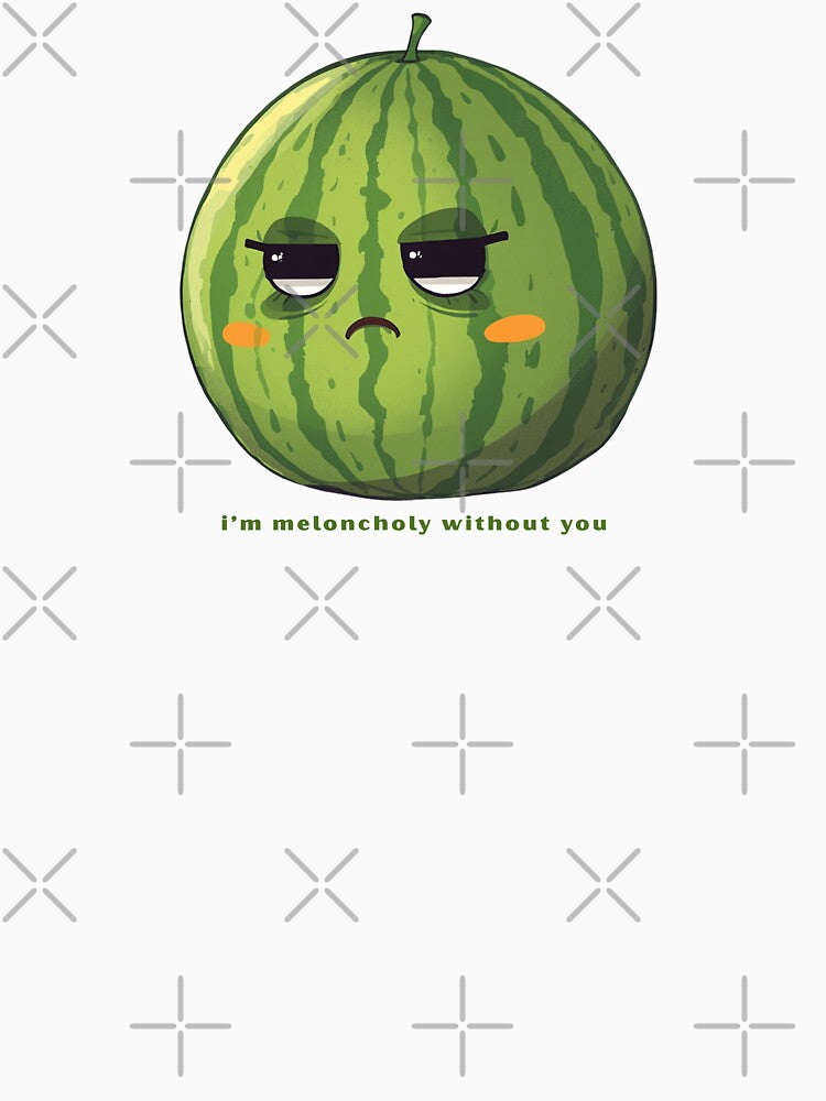 I’m Meloncholy Without You - Cute Pun | TeeHee Puns Funny Design by TeeHee Puns