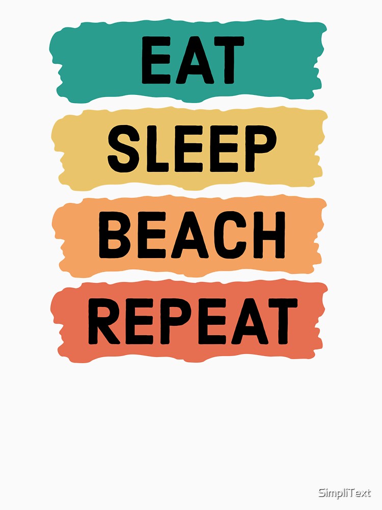 "Eat Sleep Beach Repeat" Design | Summer Apparel by SimpliText