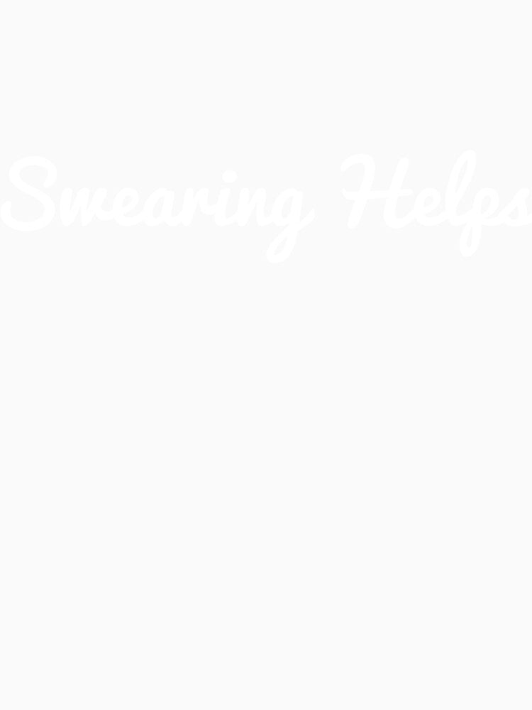 Swearing Helps sarcastic by RedYolk