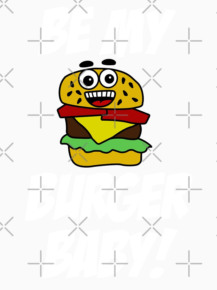 Be My Burger Baby by RandjaDesign