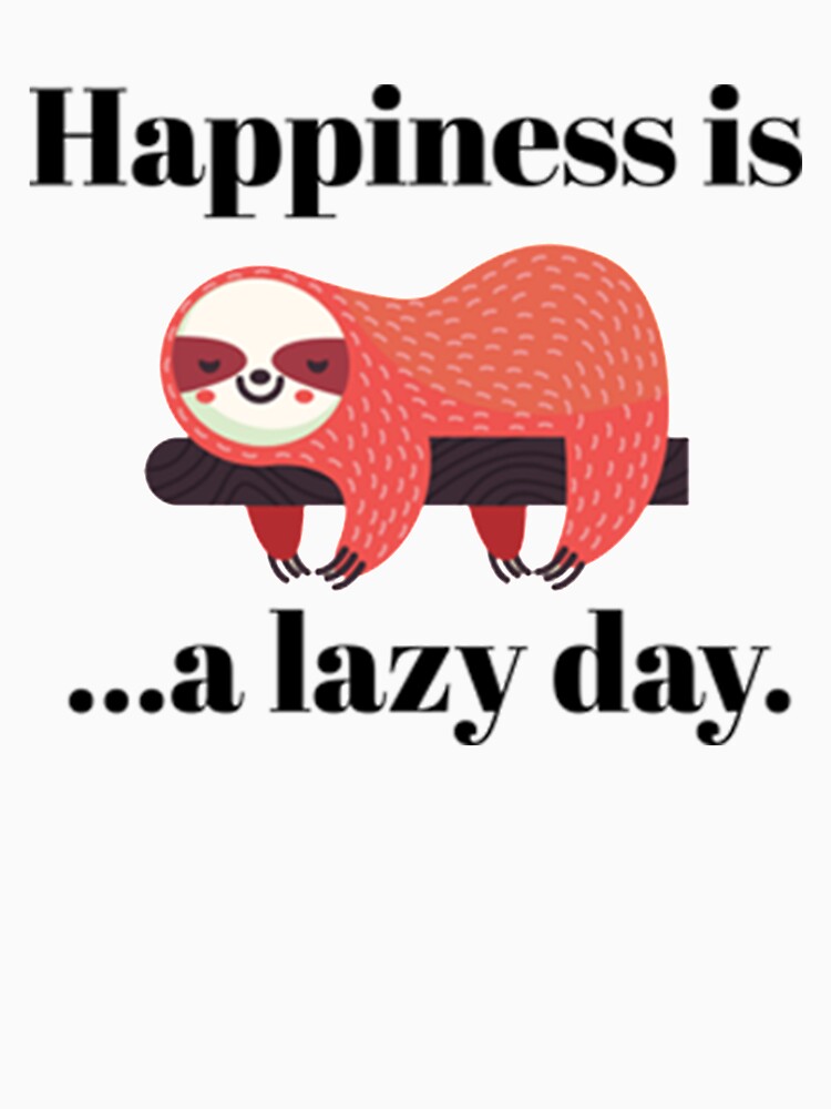 Lazy Day Happiness is a lazy day by PixelsNotPens