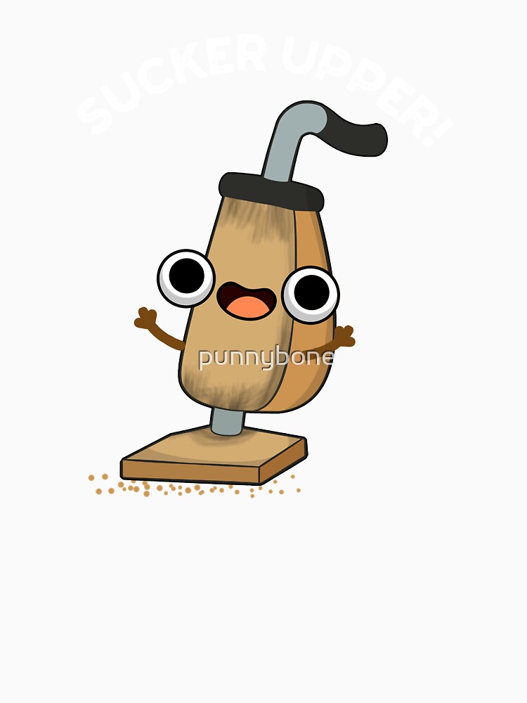 Sucker Upper Funny Vacuum Cleaner Pun  (Dark BG) by punnybone