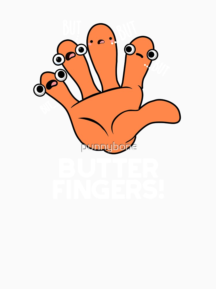 Butter Fingers Funny Anatomy Pun (Dark BG) by punnybone