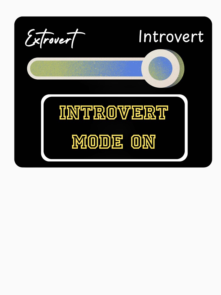Introvert Mode ON by Lucky Arts With Love
