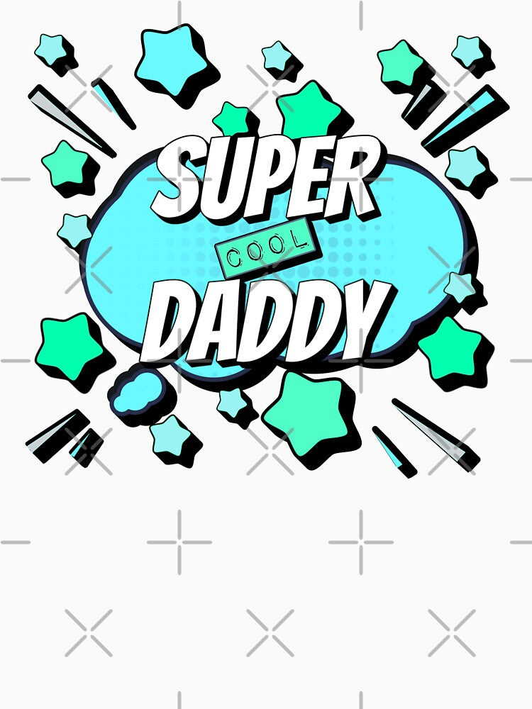 Turquoise Blue Comic Book Style Super Cool Daddy, Great Design For Cool Dads, Perfect For Father's Day by TrulyEpoque