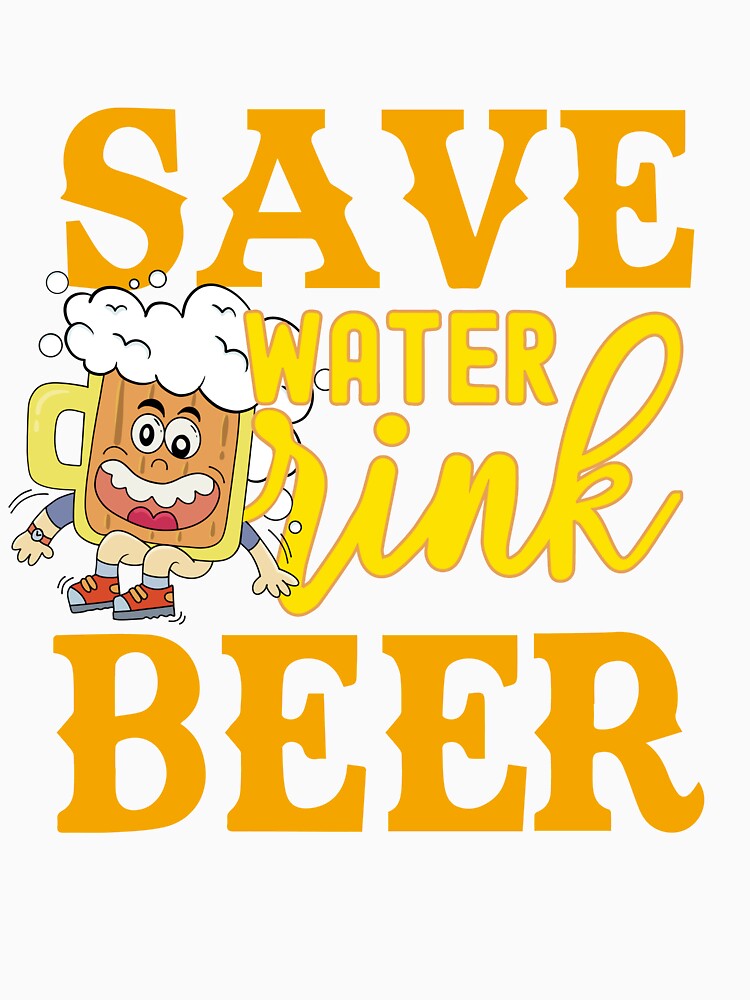 Save water drink funny beer by ImaginarStore