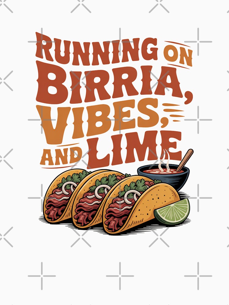 Running On Birria, Vibes, and Lime - Southwest Design by Peter Stawicki